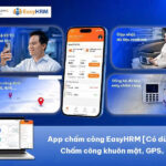 App chấm công trên điện thoại EasyHRM – Chấm công khuôn mặt, GPS, Wifi [CÓ DÙNG THỬ]