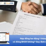 Hợp đồng lao động 1 tháng có đóng BHXH không? Quy định mới nhất