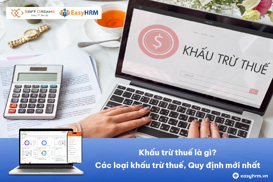 Khấu trừ thuế là gì? Các loại khấu trừ thuế, Quy định mới nhất