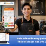 Phần mềm chấm công quán cafe: Nhận diện khuôn mặt, wifi, GPS [CÓ DÙNG THỬ]