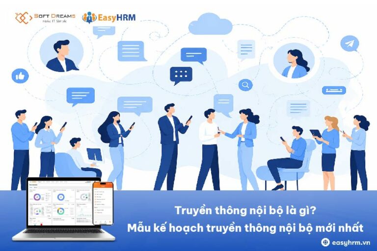 Truyền thông nội bộ là gì? Mẫu kế hoạch truyền thông nội bộ mới nhất