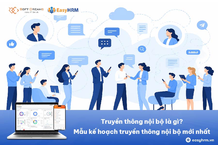 Truyền thông nội bộ là gì? Mẫu kế hoạch truyền thông nội bộ mới nhất