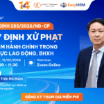 [Webinar] Nghị định 283/2026/NĐ-CP: Quy định xử phạt vi phạm hành chính lĩnh vực lao động, BHXH – Doanh nghiệp cần lưu ý gì?