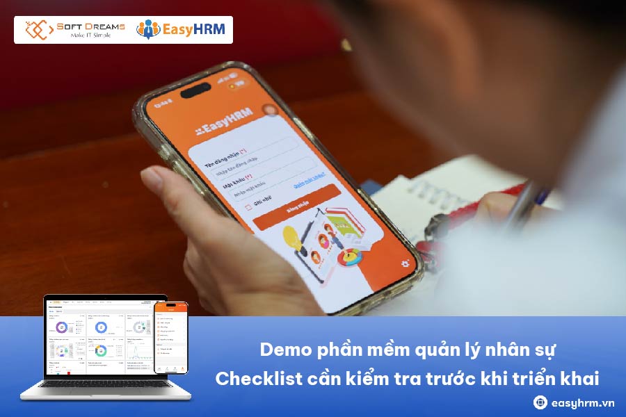 Demo phần mềm quản lý nhân sự: Checklist nội dung cần kiểm tra trước khi triển khai