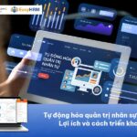 Tự động hóa quản trị nhân sự là gì? Lợi ích và cách triển khai
